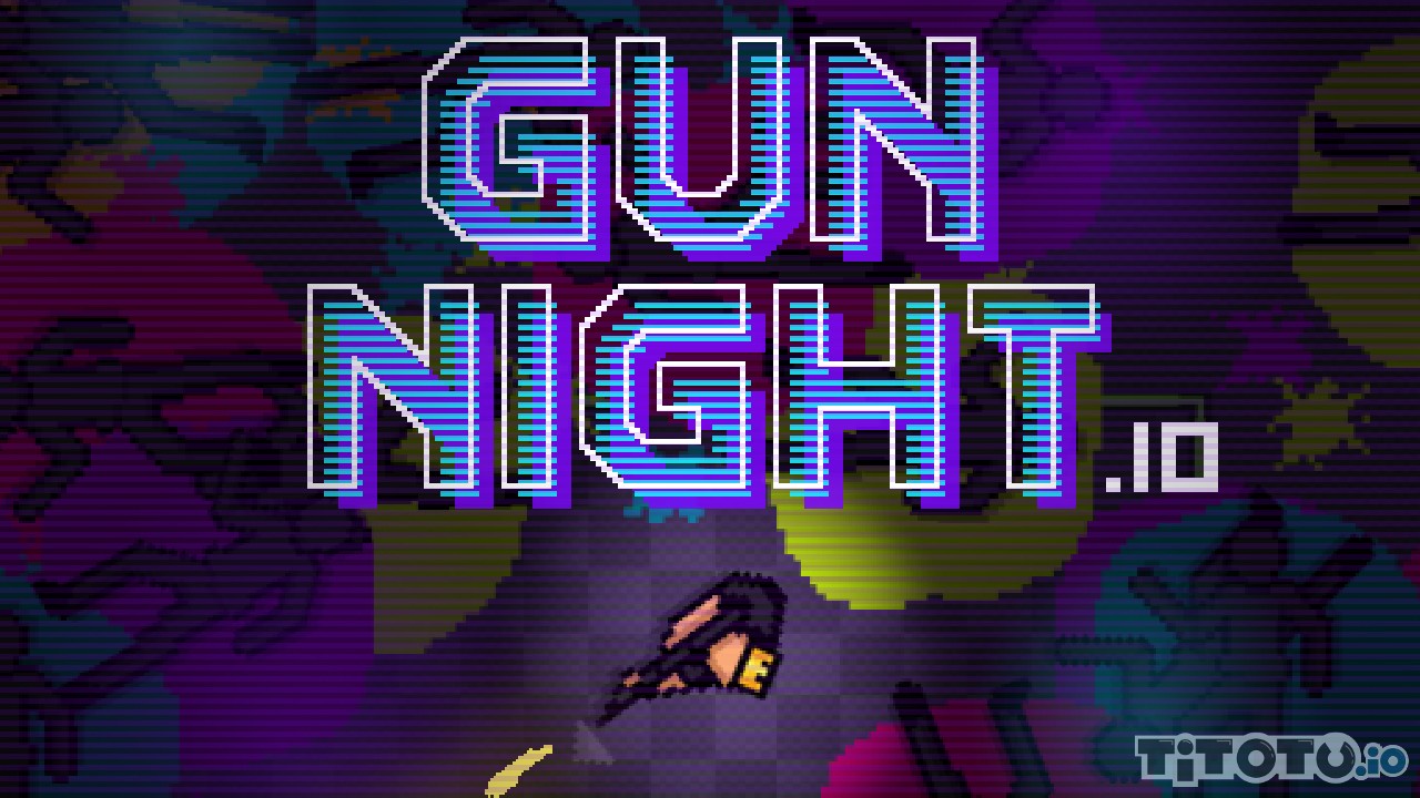 Gun Night io — Play for free at Titotu.io