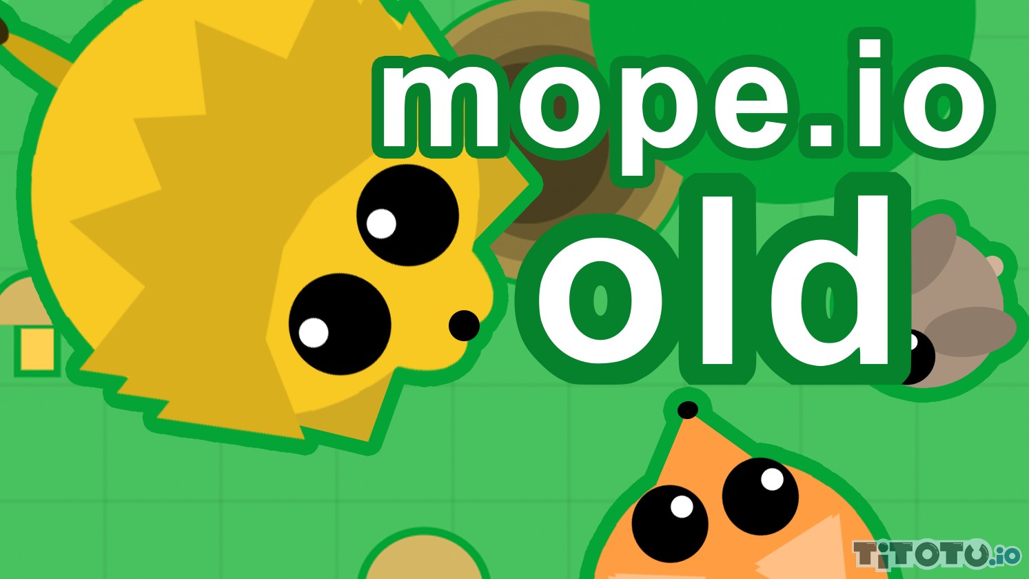 Old Mope io — Play for free at