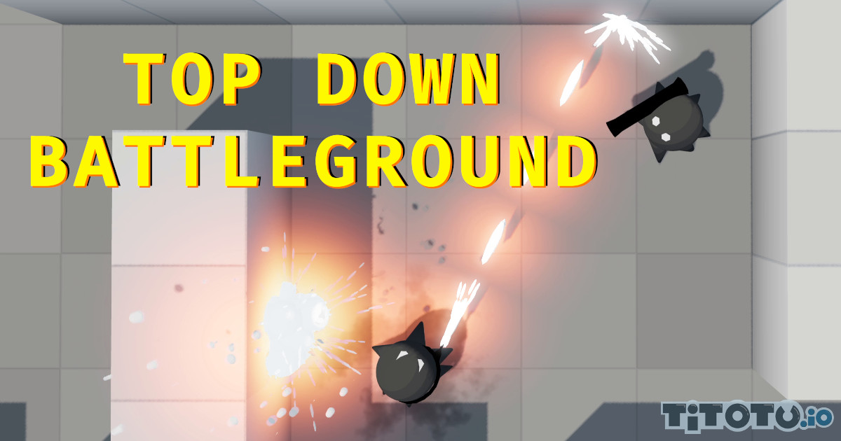 Top Down Battleground