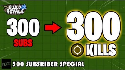 300 Kills for 300 Subs || BuildRoyale.io 300 Sub Special