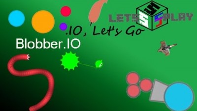 Let's Play .IO Episode 17 - Blobber.IO