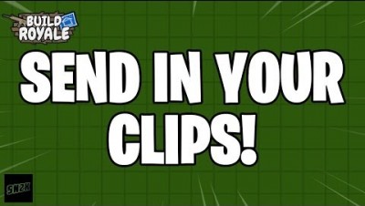 Send In Your Clips! || BuildRoyale.io