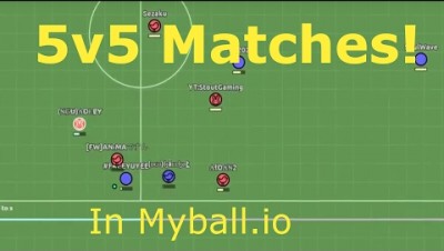 The Ultimate Team!!! 5v5 Matches : Myball.io